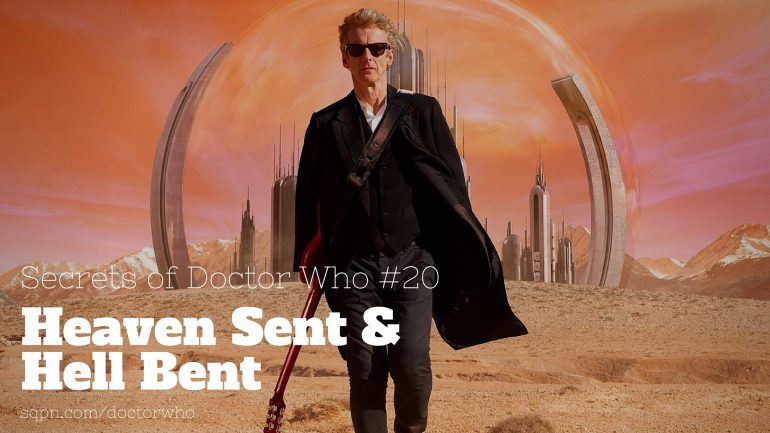 WHO020: Heaven Sent and Hell Bent