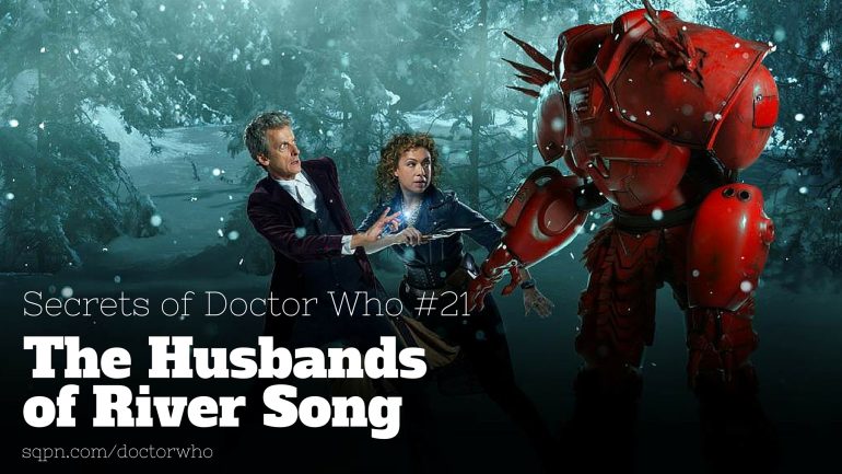 WHO021: The Husbands of River Song