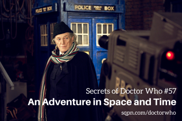 WHO057: An Adventure in Space and Time