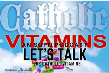 LTK014: Let’s Talk the Catholic Vitamins