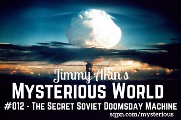 MYS012: The Secret Soviet Doomsday Machine