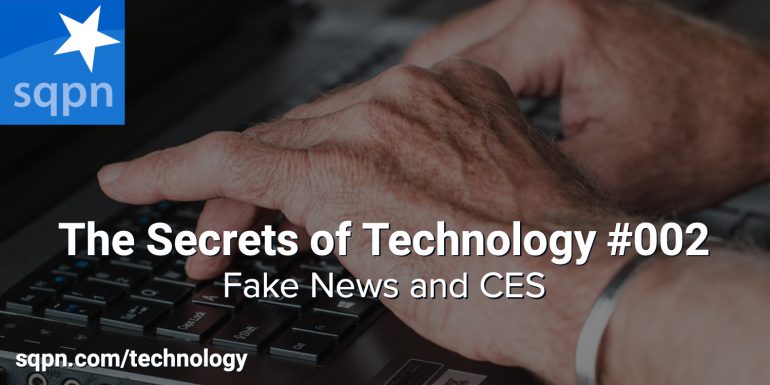 TEC002: Fake News and CES