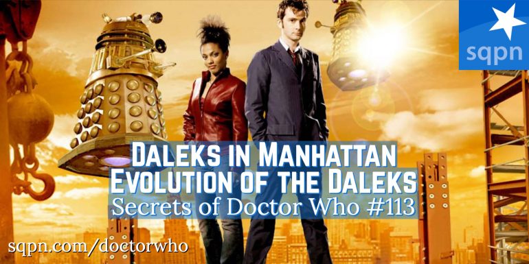 WHO113: Daleks in Manhattan and Evolution of the Daleks