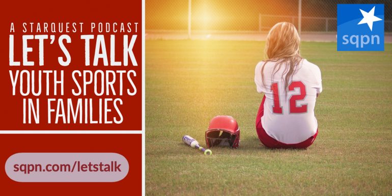 LTK044: Let’s Talk about Youth Sports in Families