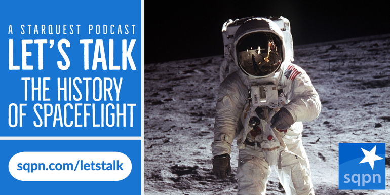 Let’s Talk about the History of Spaceflight