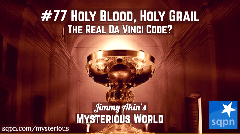 The Real Da Vinci Code? (Holy Blood, Holy Grail)