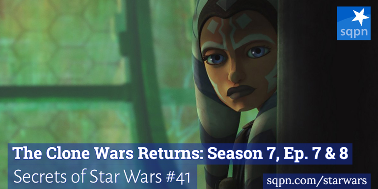 Clone Wars Returns: Season 7, Ep. 7 & 8