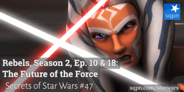 The Future of the Force: Rebels, Season 2, Ep. 10 & 18