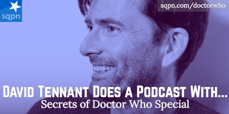 Special: David Tennant Does a Podcast With…