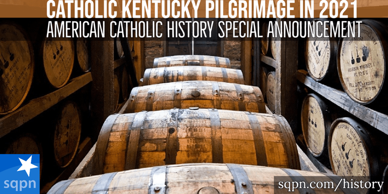 The Catholic Kentucky Pilgrimage Announcement