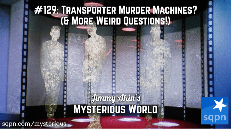 Are Transporters Murder Machines? (& More Weird Questions)