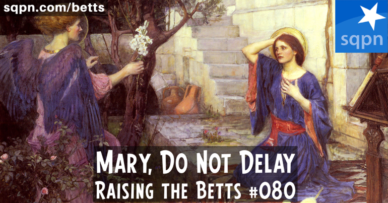Mary, Do Not Delay