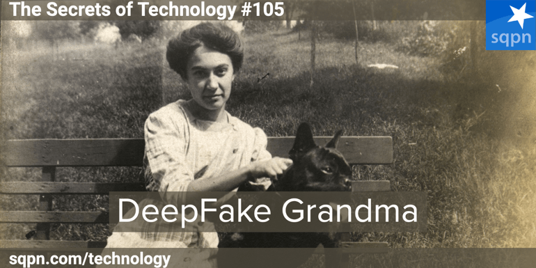 DeepFake Grandma