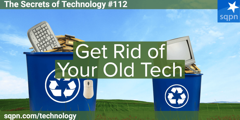 Get Rid Of Your Old Tech Responsibly