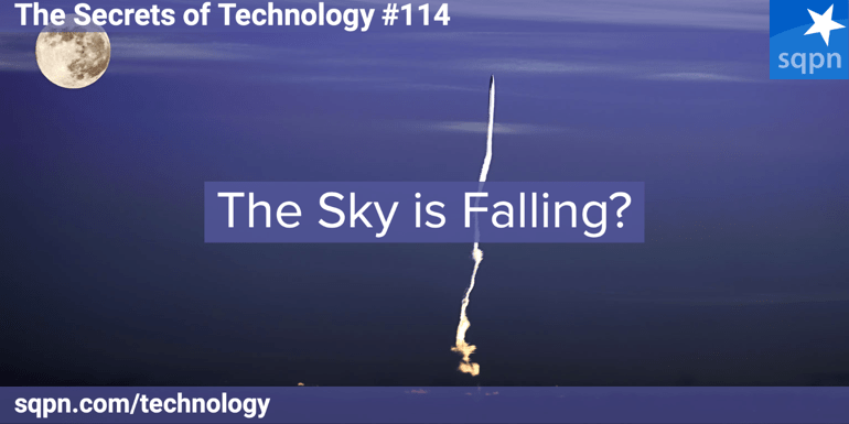 The Sky is Falling?