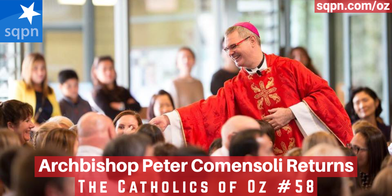 Archbishop Peter Comensoli Returns