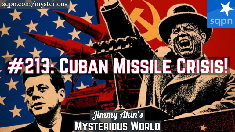 The Cuban Missile Crisis! (Nuclear War; Kennedy, Khrushchev, 1962)