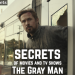 The Secrets of The Gray Man